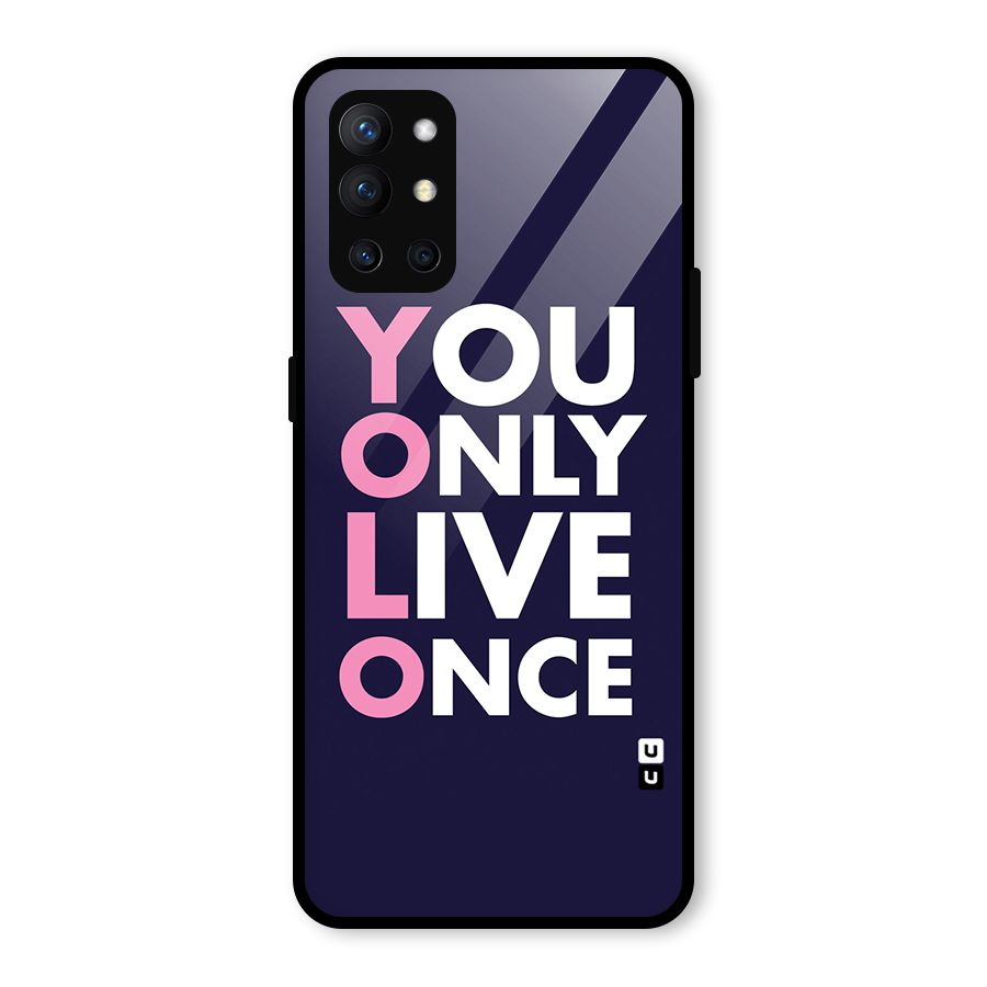 You Live Only Once Glass Back Case for OnePlus 9R
