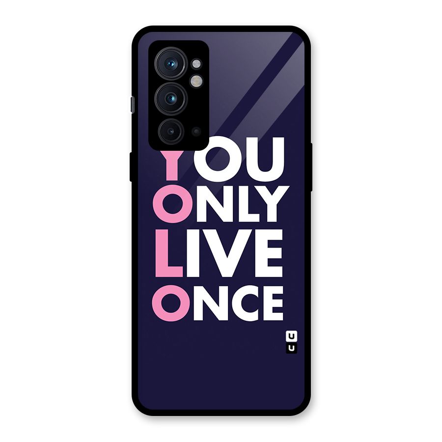 You Live Only Once Glass Back Case for OnePlus 9RT 5G