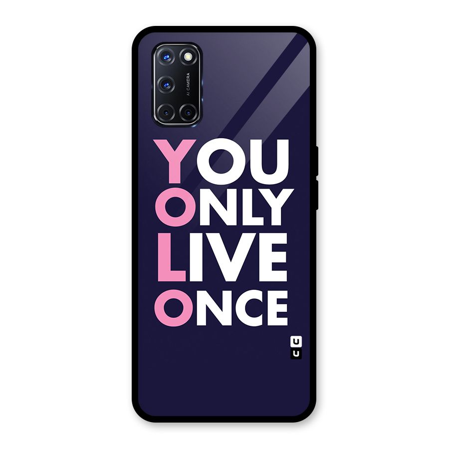 You Live Only Once Glass Back Case for Oppo A52