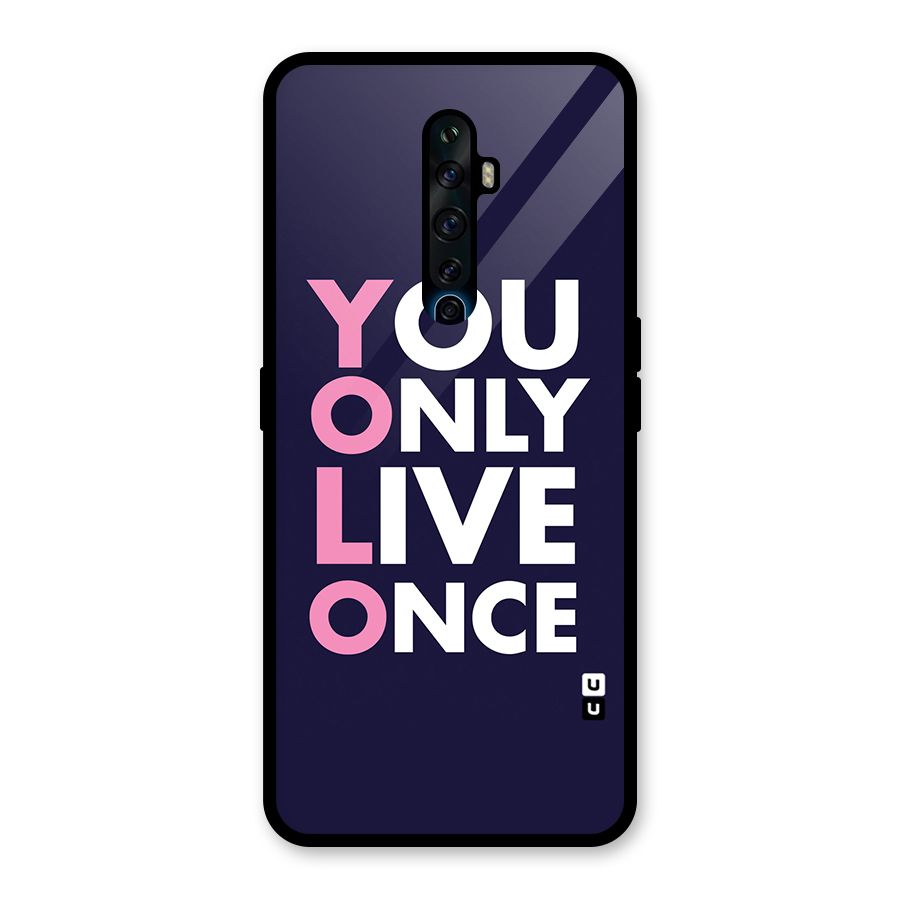 You Live Only Once Glass Back Case for Oppo Reno2 Z