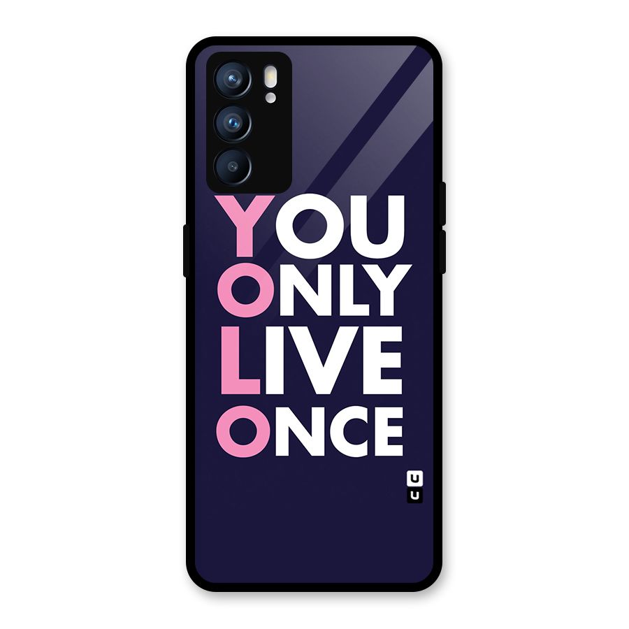 You Live Only Once Glass Back Case for Oppo Reno6 5G