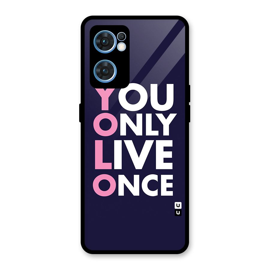 You Live Only Once Glass Back Case for Oppo Reno7 5G