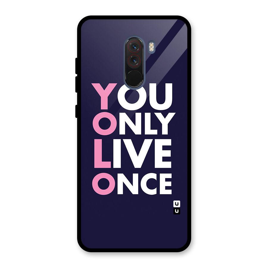 You Live Only Once Glass Back Case for Poco F1