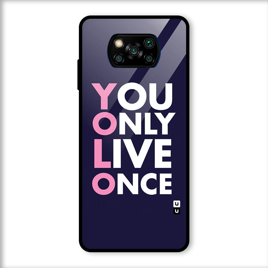 You Live Only Once Glass Back Case for Poco X3
