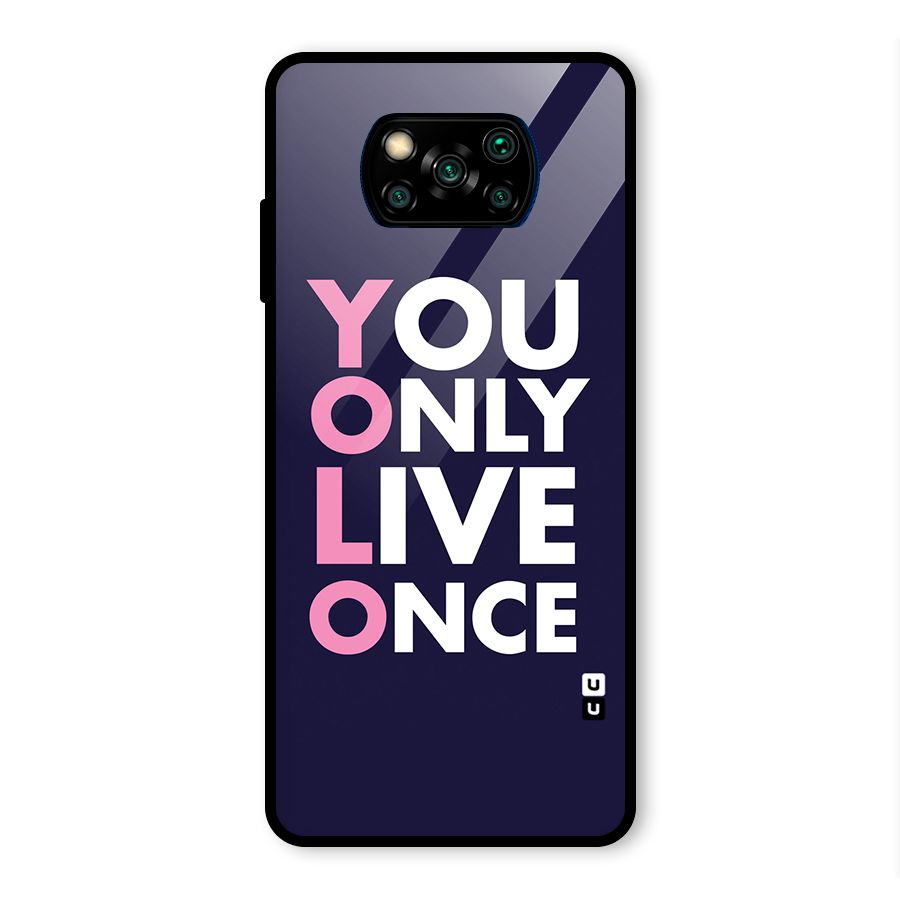 You Live Only Once Glass Back Case for Poco X3 Pro