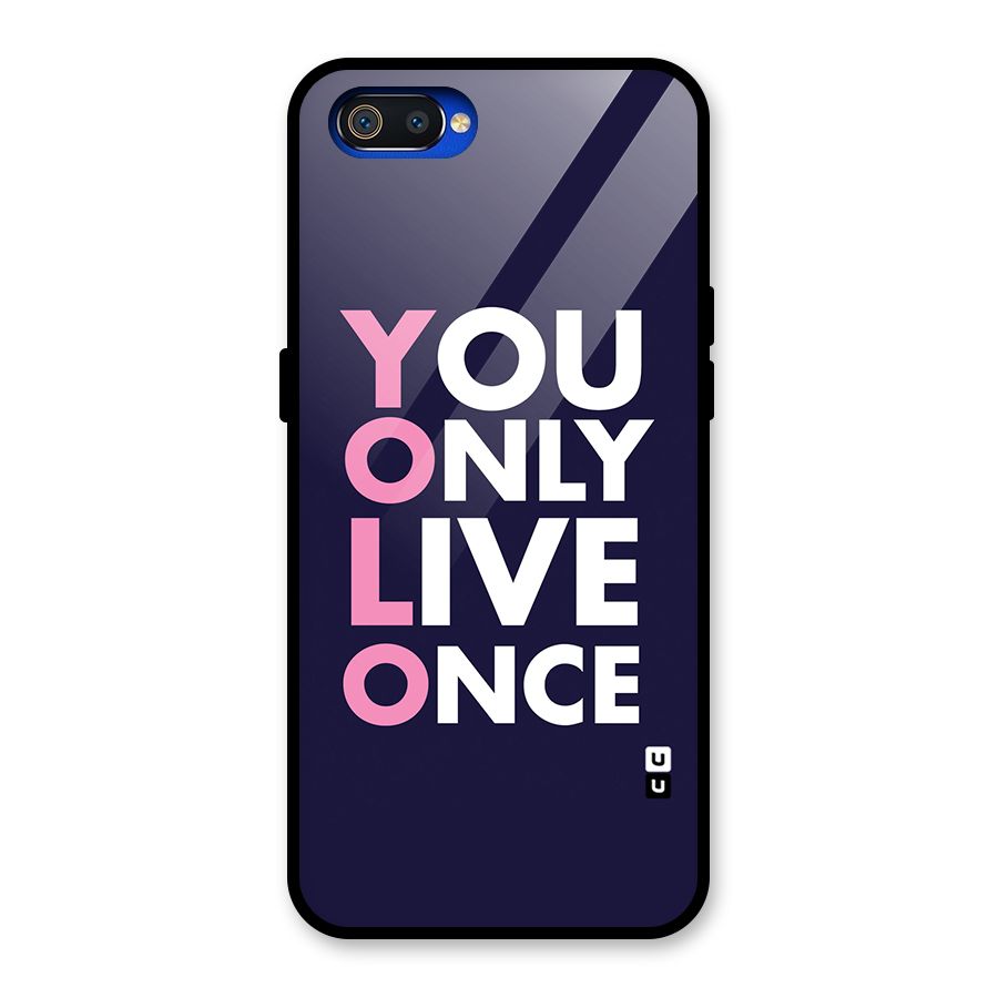 You Live Only Once Glass Back Case for Realme C2