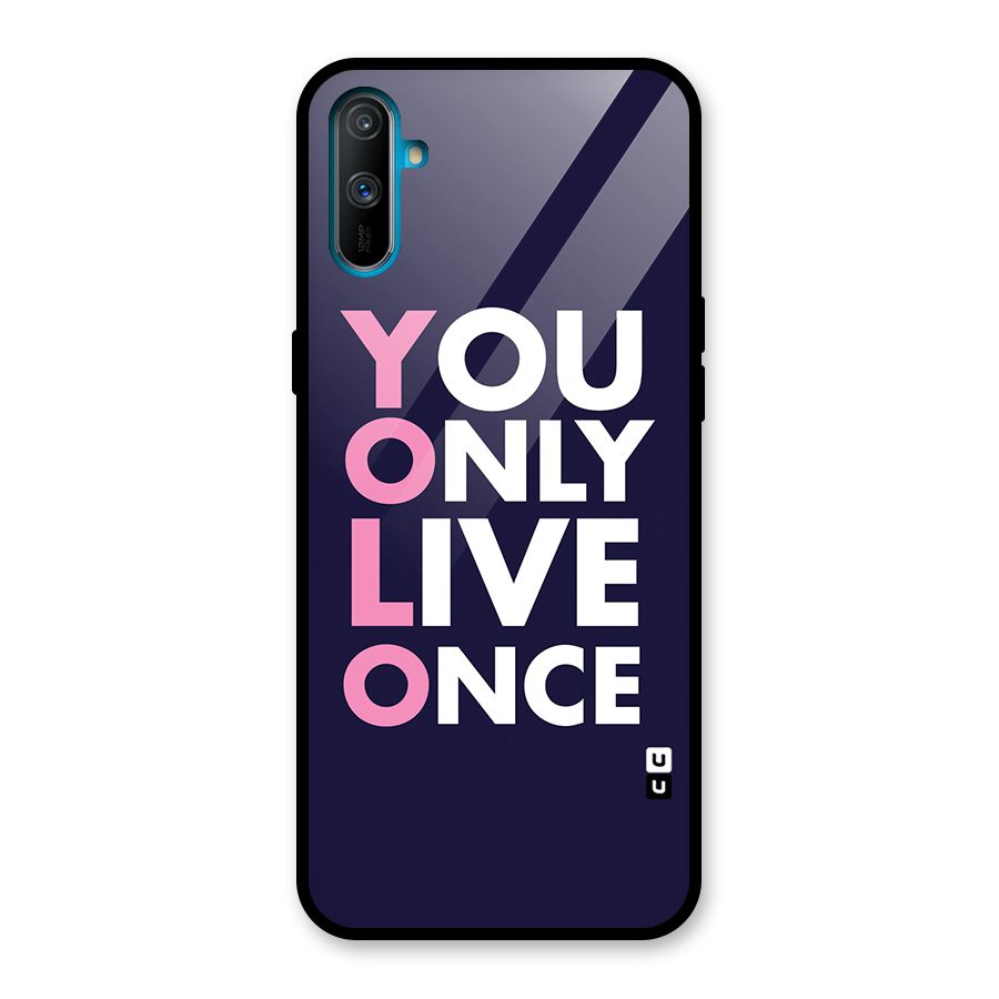 You Live Only Once Glass Back Case for Realme C3