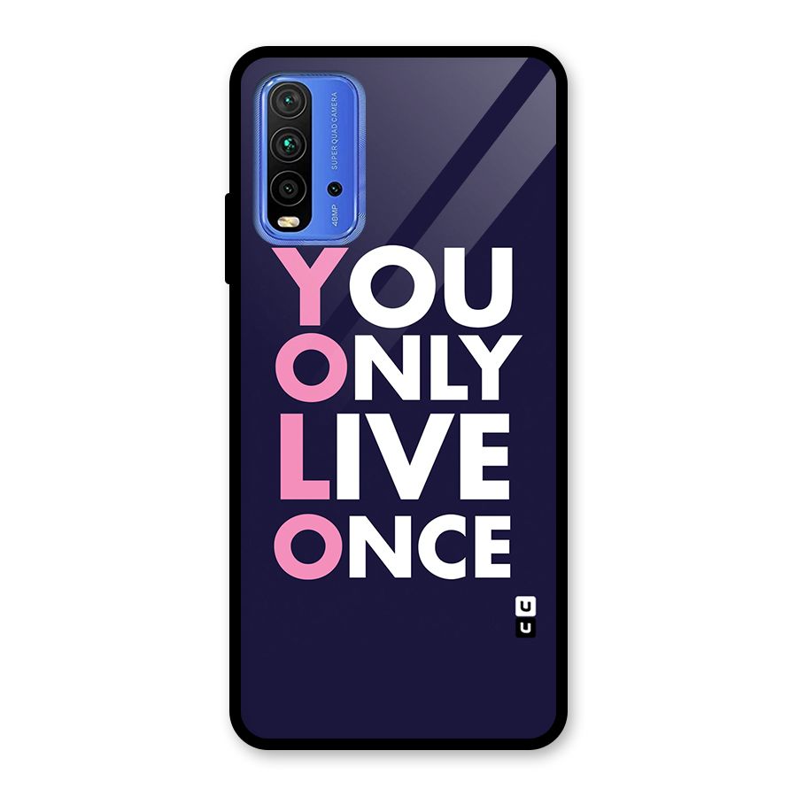 You Live Only Once Glass Back Case for Redmi 9 Power