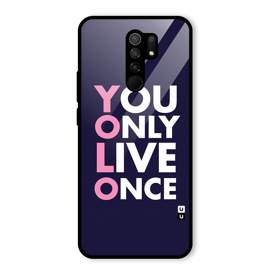 You Live Only Once Glass Back Case for Redmi 9 Prime