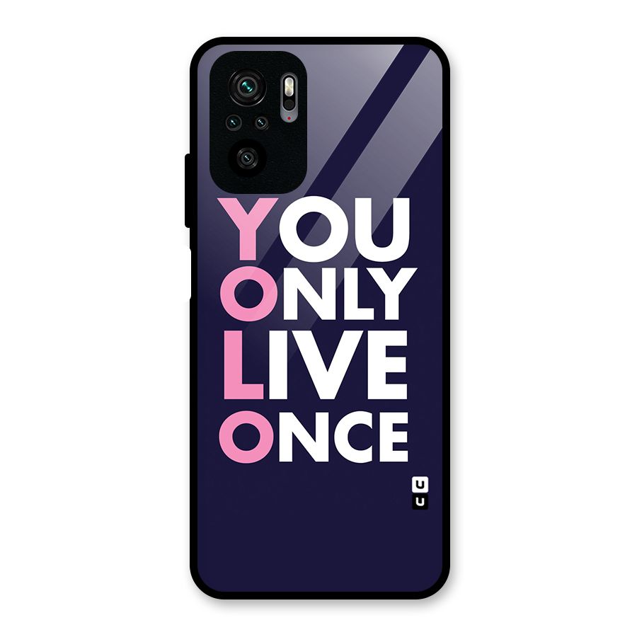 You Live Only Once Glass Back Case for Redmi Note 10S