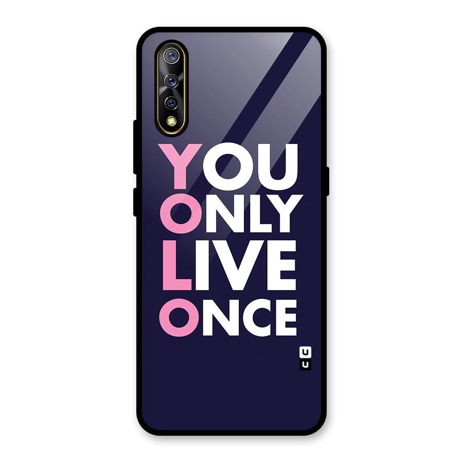You Live Only Once Glass Back Case for Vivo S1