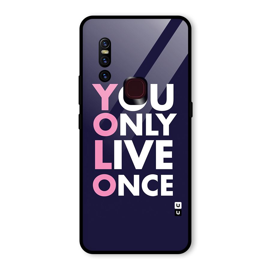 You Live Only Once Glass Back Case for Vivo V15
