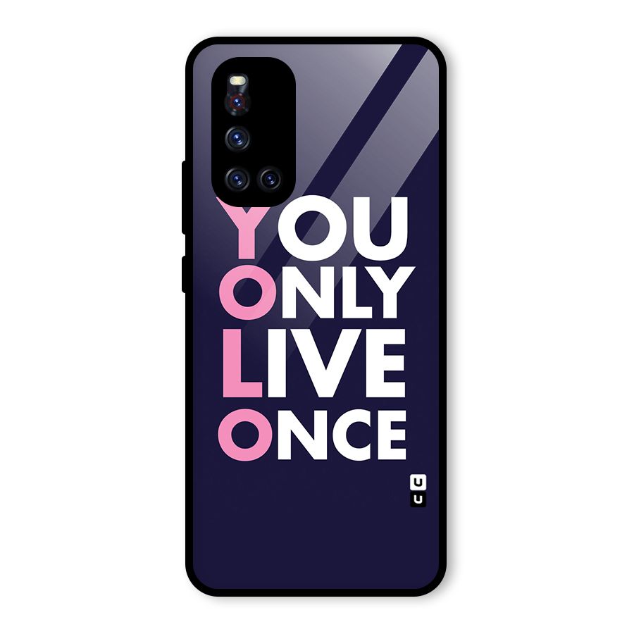 You Live Only Once Glass Back Case for Vivo V19