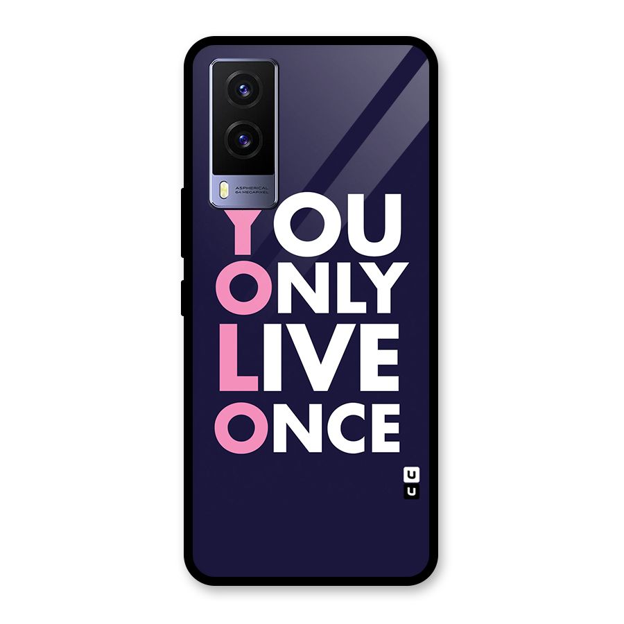 You Live Only Once Glass Back Case for Vivo V21e 5G