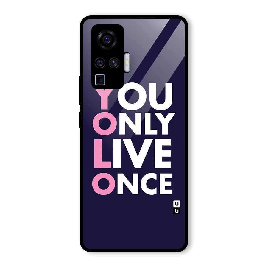 You Live Only Once Glass Back Case for Vivo X50 Pro