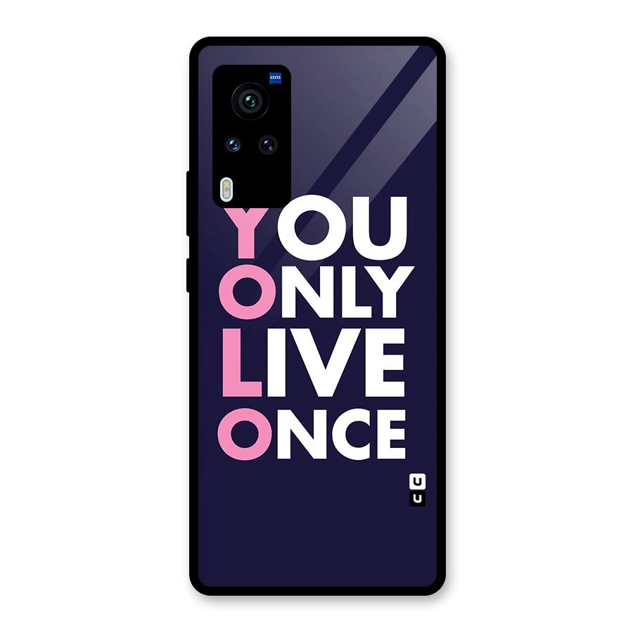 You Live Only Once Glass Back Case for Vivo X60 Pro