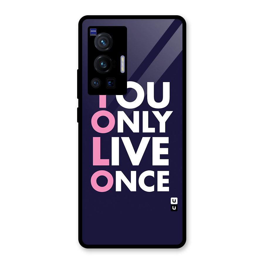 You Live Only Once Glass Back Case for Vivo X70 Pro