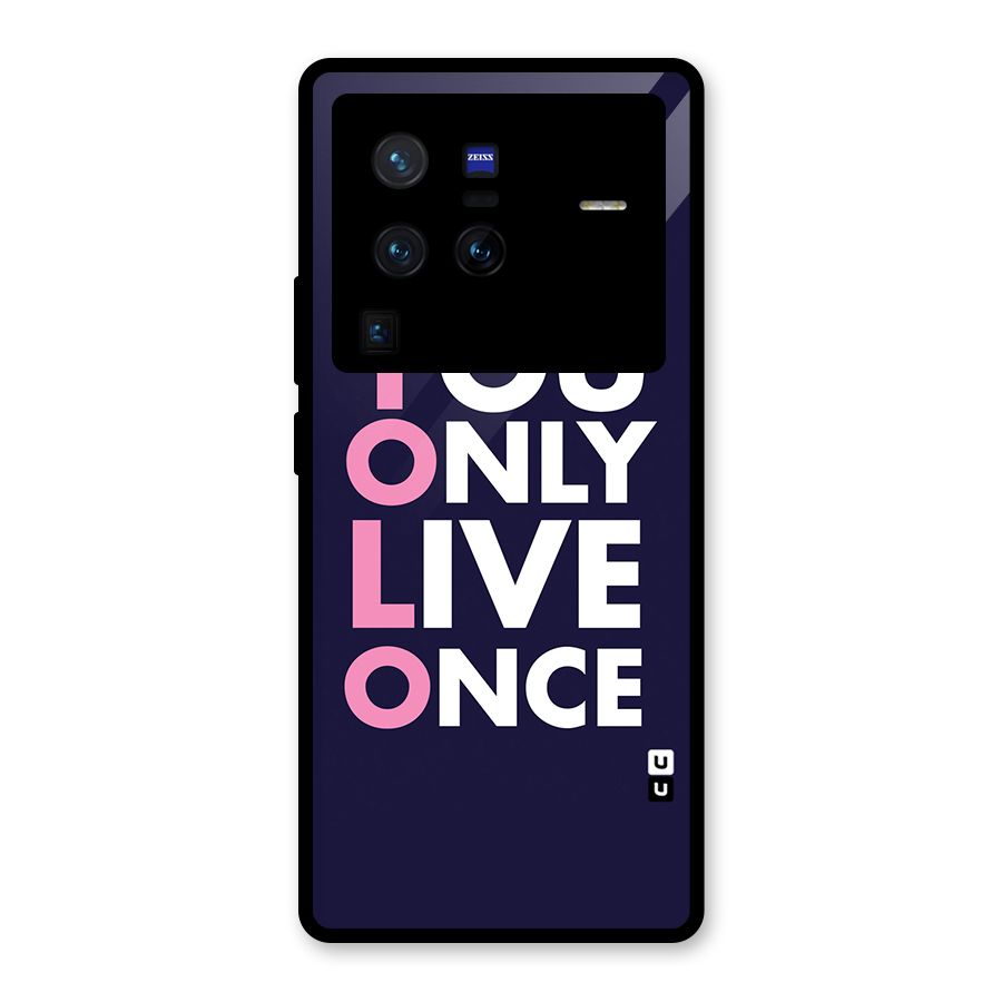 You Live Only Once Glass Back Case for Vivo X80 Pro