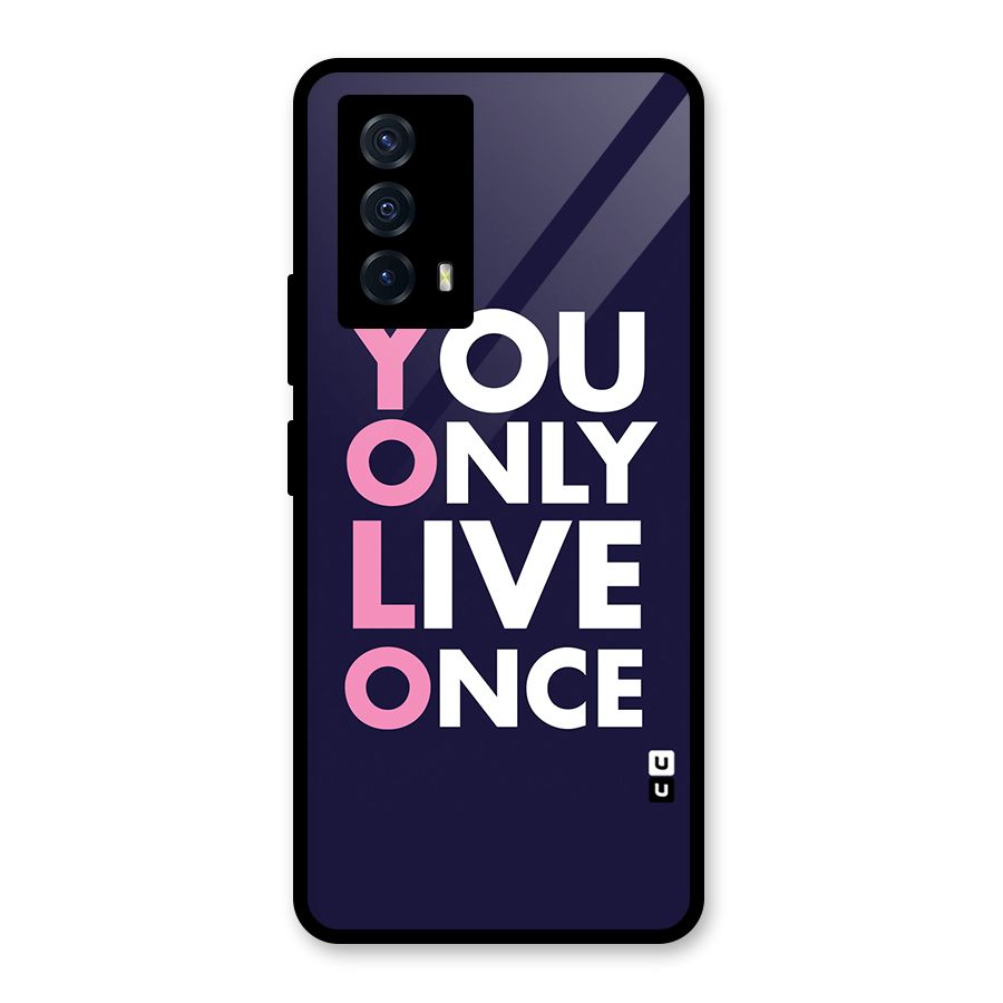 You Live Only Once Glass Back Case for Vivo iQOO Z5