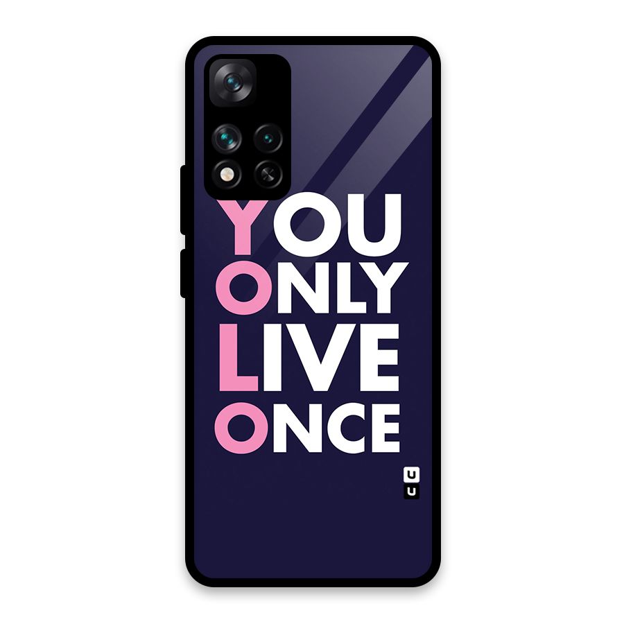 You Live Only Once Glass Back Case for Xiaomi 11i 5G