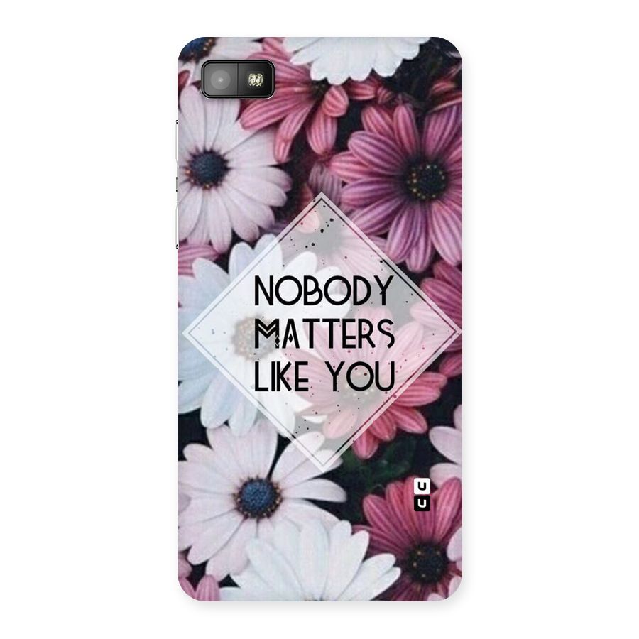 You Matter Back Case for Blackberry Z10