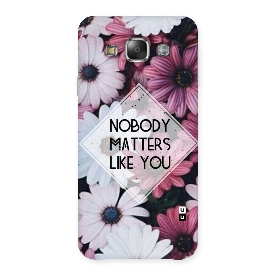 You Matter Back Case for Galaxy E7