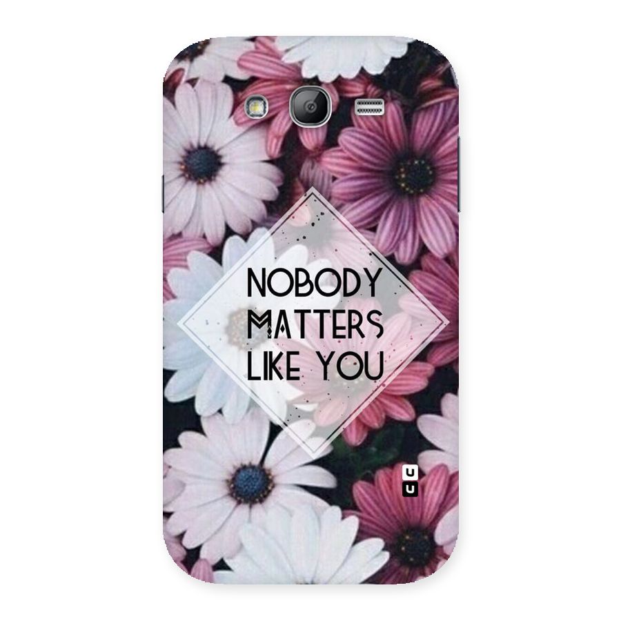 You Matter Back Case for Galaxy Grand Neo Plus