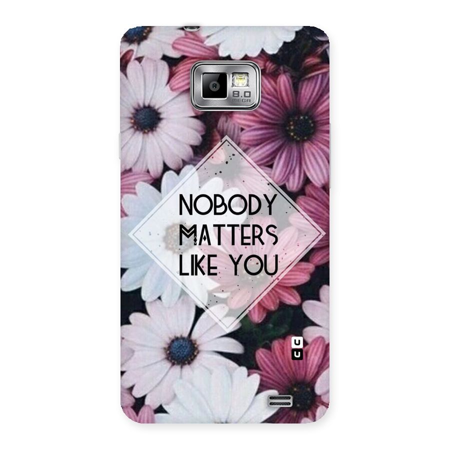 You Matter Back Case for Galaxy S2