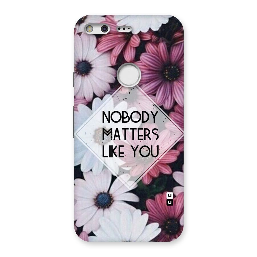 You Matter Back Case for Google Pixel