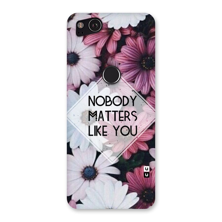 You Matter Back Case for Google Pixel 2