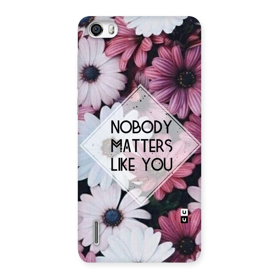 You Matter Back Case for Honor 6