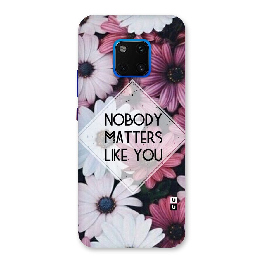 You Matter Back Case for Huawei Mate 20 Pro