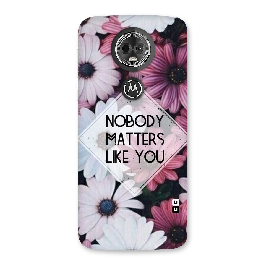 You Matter Back Case for Moto E5 Plus