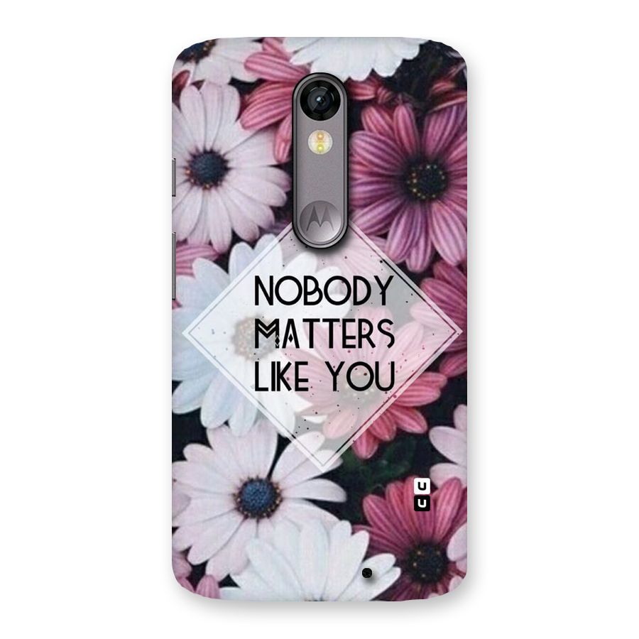 You Matter Back Case for Moto X Force