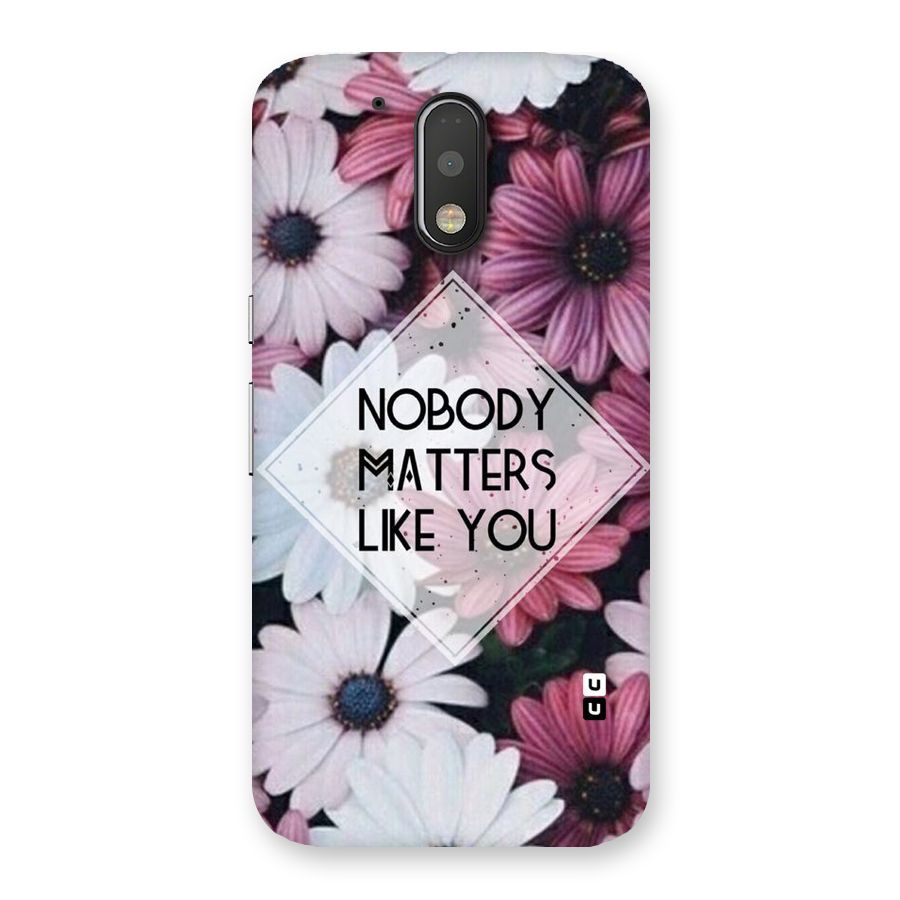 You Matter Back Case for Motorola Moto G4 Plus