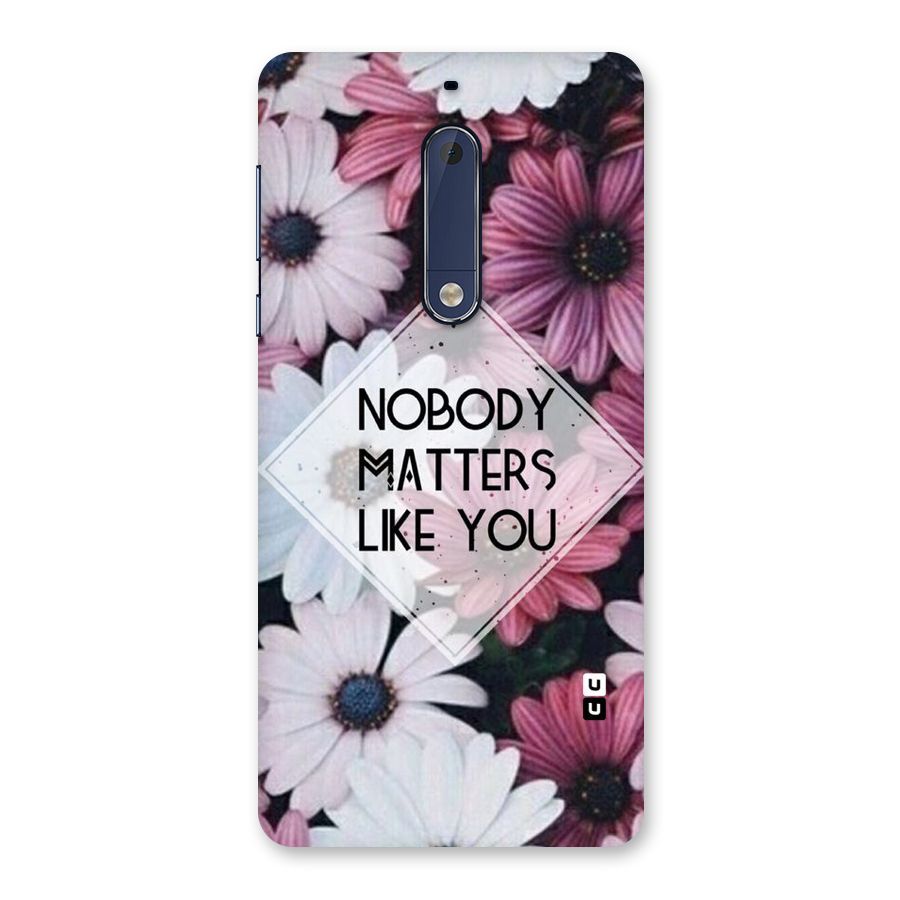 You Matter Back Case for Nokia 5