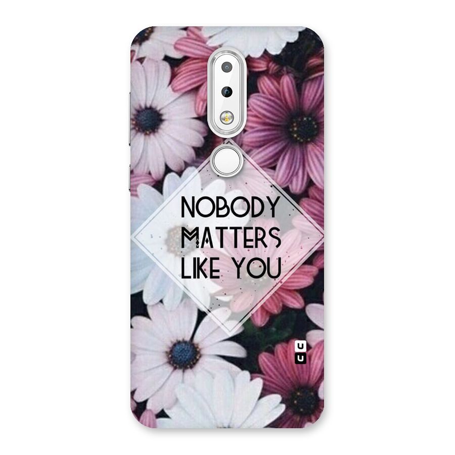 You Matter Back Case for Nokia 6.1 Plus