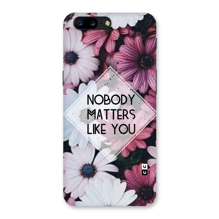 You Matter Back Case for OnePlus 5