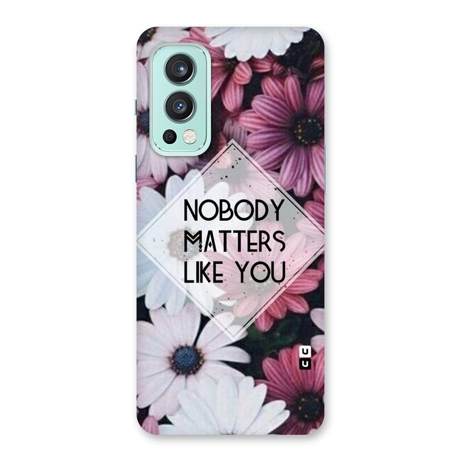 You Matter Back Case for OnePlus Nord 2 5G