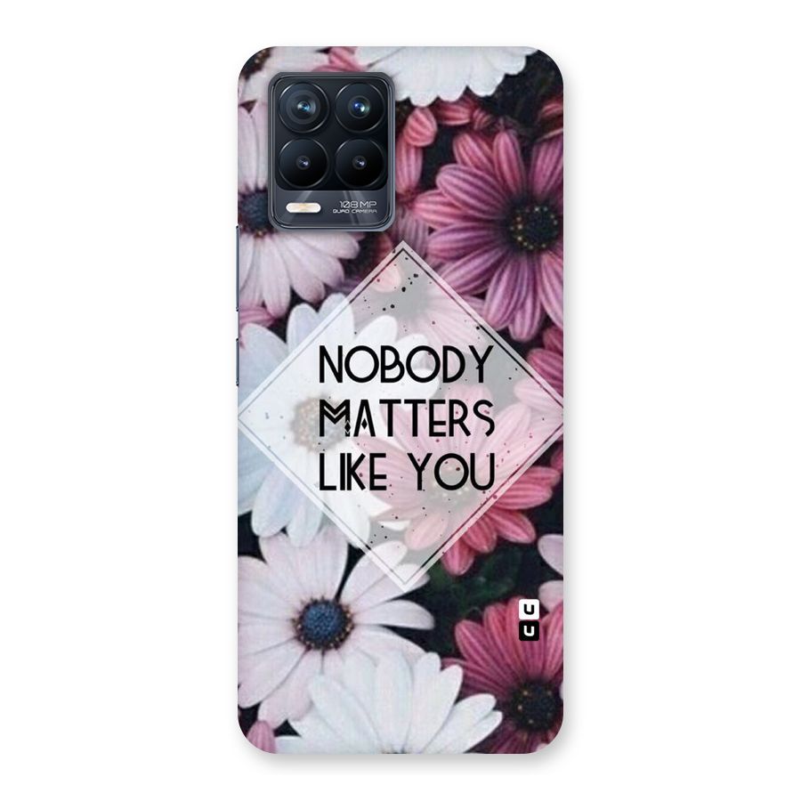 You Matter Back Case for Realme 8 Pro