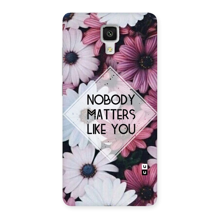 You Matter Back Case for Xiaomi Mi 4
