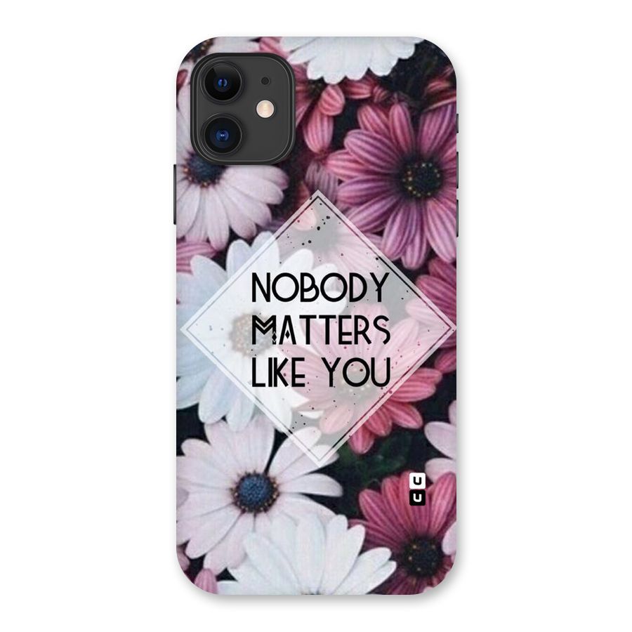 You Matter Back Case for iPhone 11