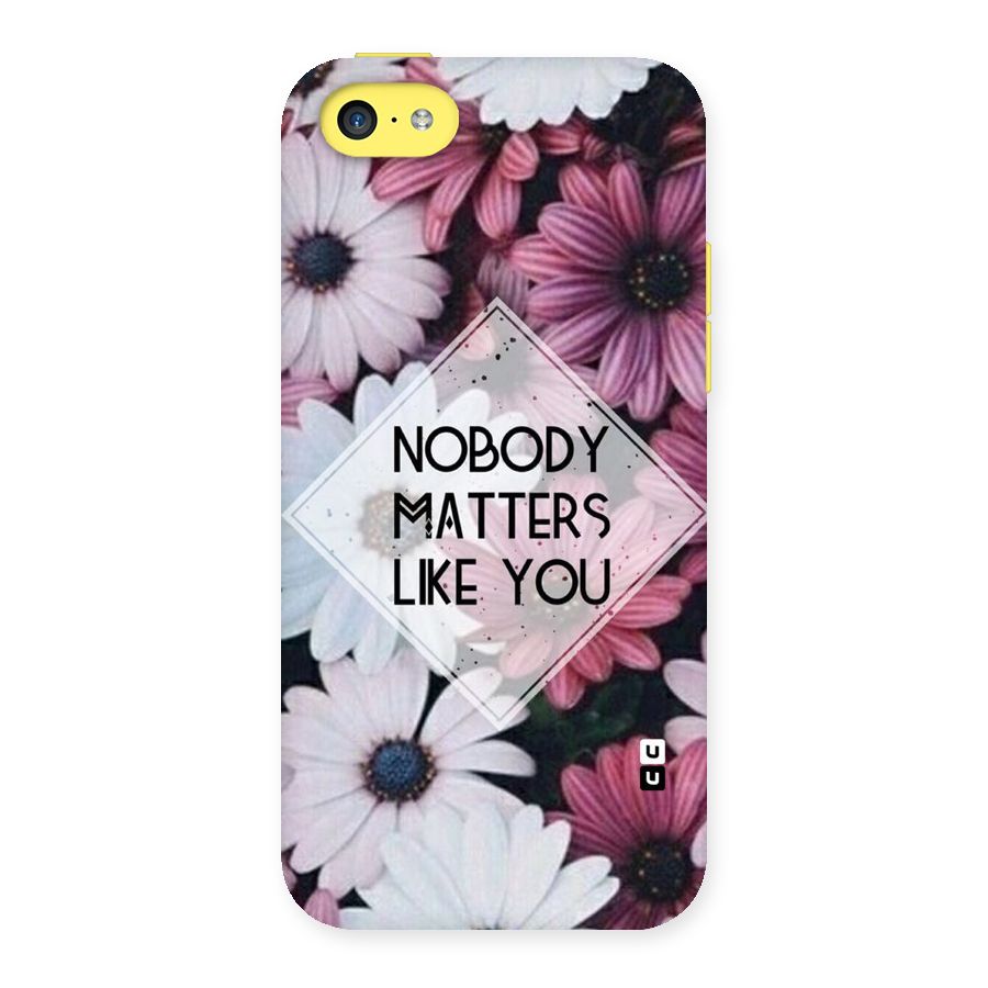 You Matter Back Case for iPhone 5C