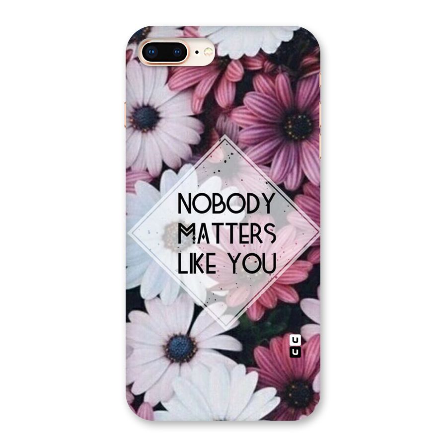 You Matter Back Case for iPhone 8 Plus