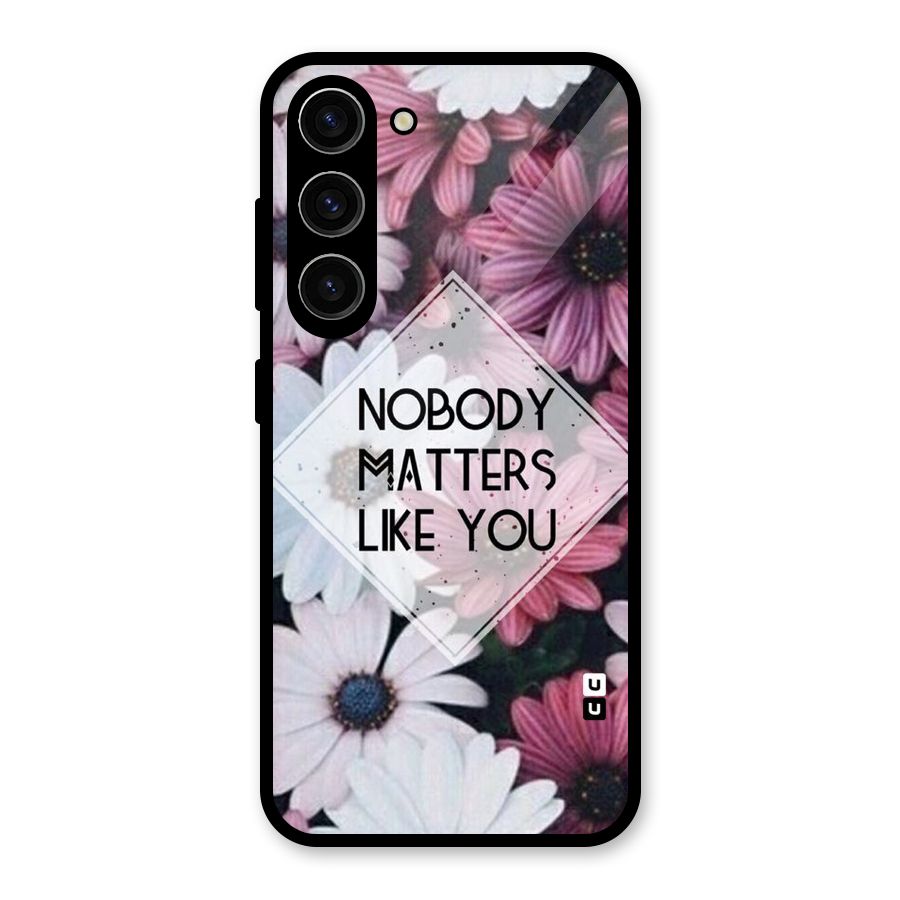 You Matter Glass Back Case for Galaxy S23