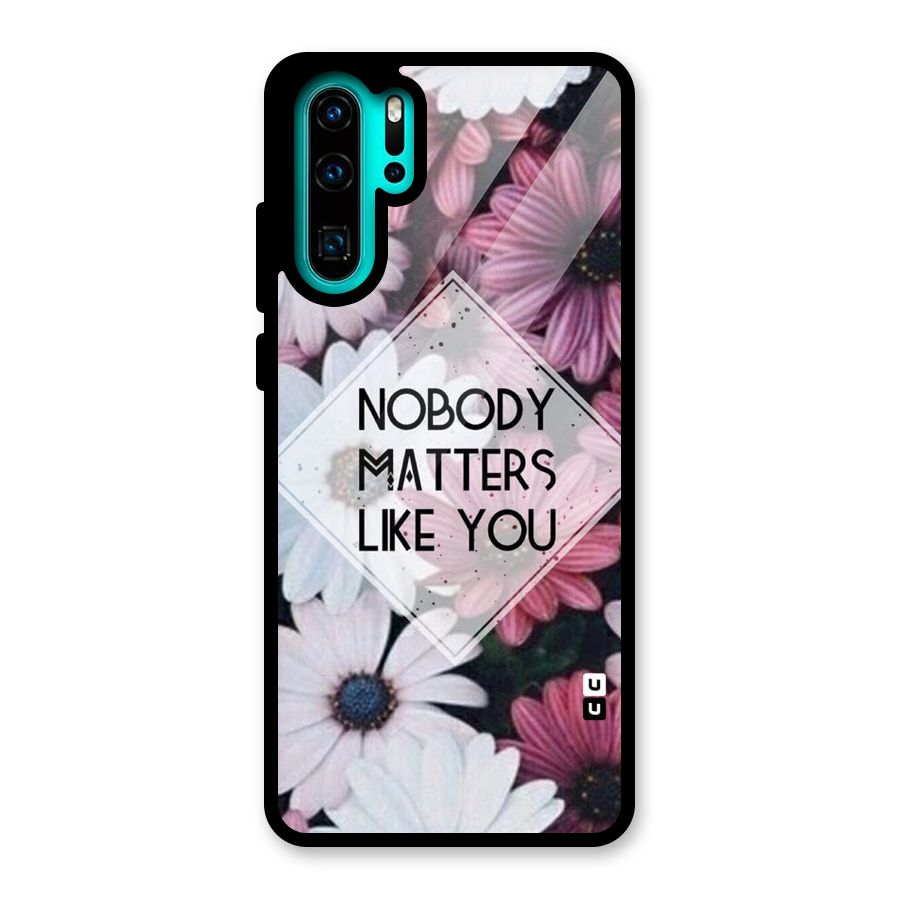 You Matter Glass Back Case for Huawei P30 Pro
