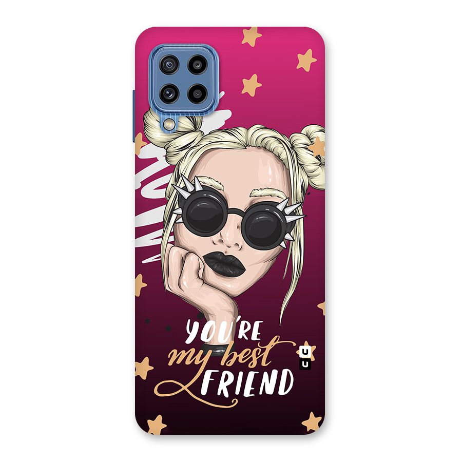 You My Best Friend Back Case for Galaxy M32