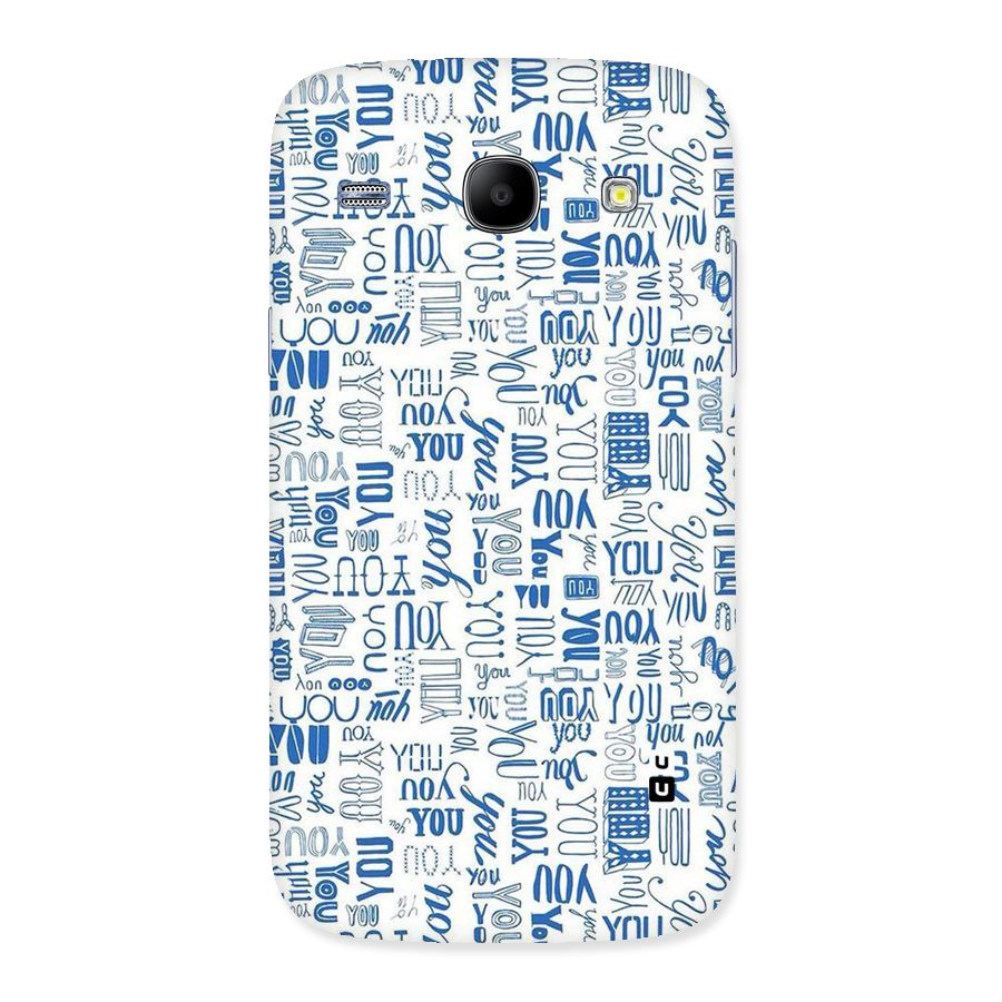 You Pattern Back Case for Galaxy Core