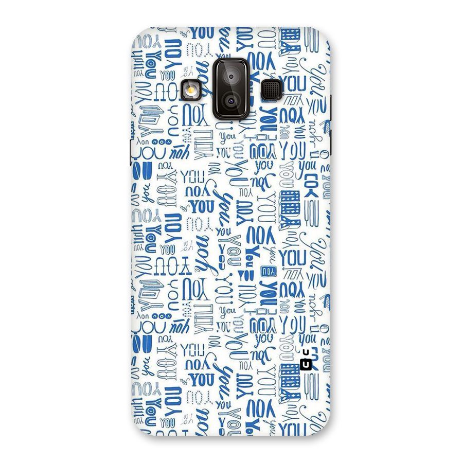You Pattern Back Case for Galaxy J7 Duo