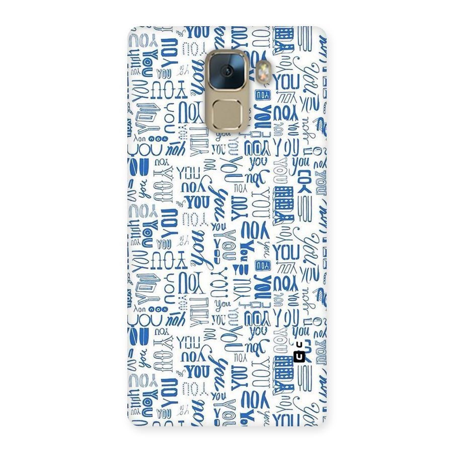 You Pattern Back Case for Huawei Honor 7